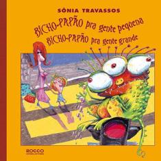 Bicho Papão Pra Gente Pequena, Bicho Papão Pra Gente Grande - EDITORA 