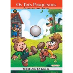 Turma da Mônica - Clássicos Para Sempre - Os Três Porquinhos