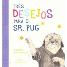 Três Desejos Para o Sr. Pug