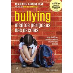 Bullying ¿ Mentes Perigosas Nas Escolas - 2ª Ed.