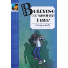 Bullying - Que Brincadeira E Essa - PAULUS, 3