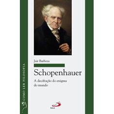 Schopenhauer - a decifracao do enigma do mundo - PAULUS, 3