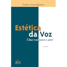 Estética da voz: Uma voz para o ator