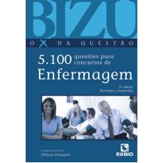BIZU DE ENFERMAGEM - 5.100 QUESTOES PARA CONCURSOS