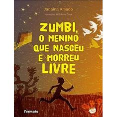 Zumbi, o menino que nasceu e morreu livre...