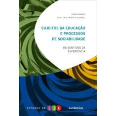 Sujeitos Da Educacao E Processos De Sociabilidade