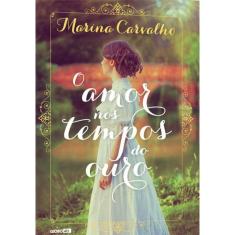 O Amor Nos Tempos Do Ouro