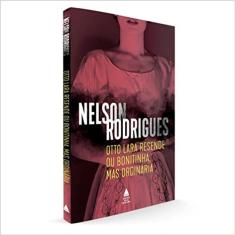 Otto Lara Resende Ou Bonitinha, Mas Ordinária