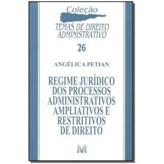 Livro - Regime jurídico dos processos administrativos ampliativos e re