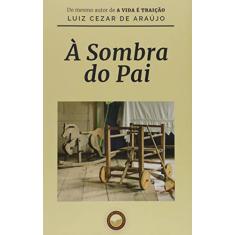 À sombra do pai