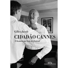 Livro - Cidadão Cannes - O Homem por Trás do Festival