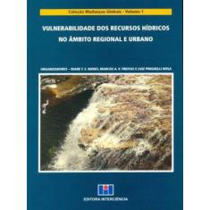 Vulnerabilidade Dos Recursos Hídricos No Âmbito Regional E Urbano