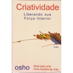 Livro - Criatividade Liberando Sua Força Interior