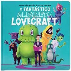 O Fantástico Alfabeto Lovecraft: Lovecraft para todos