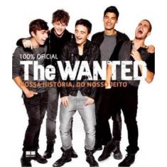 Livro - The Wanted: Nossa história, do nosso jeito