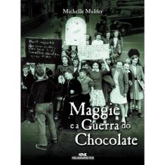 Maggie E A Guerra Do Chocolate