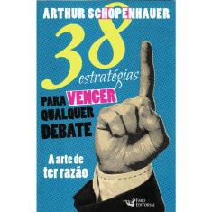 38 Estratégias Para Vencer Qualquer Debate