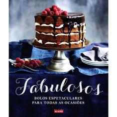 Fabulosos - Bolos Espetaculares Para Todas As Ocasiões
