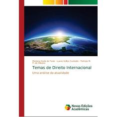Temas de Direito Internacional: Uma análise da atualidade