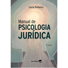 Manual de Psicologia Juridica - 7ª Edição 2024