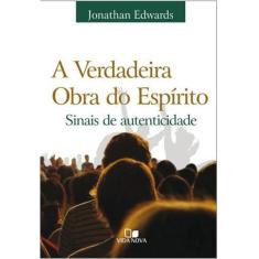 Verdadeira Obra Do Espírito, A - 2ª Edição Revisada