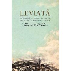 Leviatã, Ou Matéria, Forma E Poder De Um Estado Eclesiástico E Civil