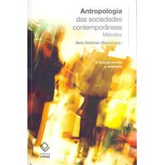 Antropologia das sociedades contemporâneas - 2ª edição: Métodos