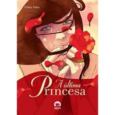 Ultima Princesa, A