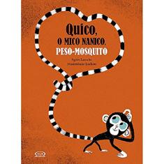 Quico, o mico nanico, peso-mosquito