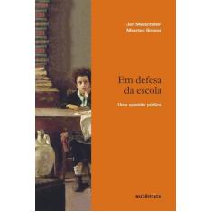 Livro - Em defesa da escola - Uma questão pública