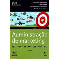 Administraçao De Marketing No Mundo Contemporaneo