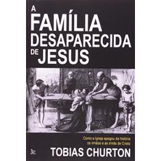 A Familia Desaparecida De Jesus