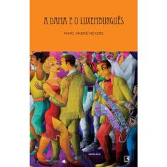 Livro - A dama e o luxemburguês