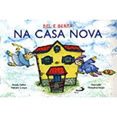 Bel E Berta Na Casa Nova