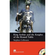 King Arthur And The Knights Of The Round Table (Audio Cd Included) - M