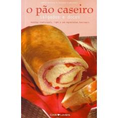 Pão Caseiro, o - Salgados e Doces