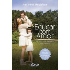 Livro - Educar com amor