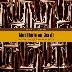 Livro - Mobiliário no Brasil : Origens da produção e da industrialização