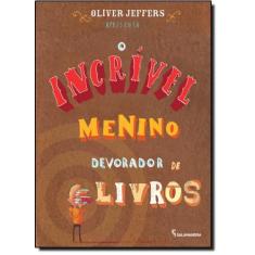 Livro - O incrível menino devorador de livros