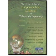 Livro - Na crise global, as oportunidades do Brasil e a cultura da esp