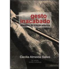 Gesto Inacabado - Processo De Criaçao Artistica