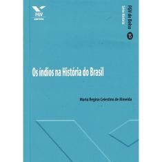 Indios Na Historia Do Brasil, Os