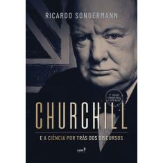 Livro - Churchill E A Ciência Por Trás Dos Discursos