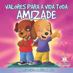 Livro - Valores para a vida toda: Amizade