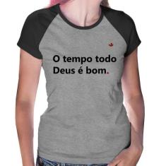 Baby Look Raglan O tempo todo Deus é bom - Foca na Moda, Cinza, Preto,