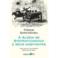 Livro A Aldeia De Stepántchikovo E Seus Habitantes