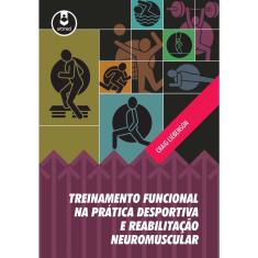 Livro - Treinamento Funcional na Prática Desportiva e Reabilitação Neuromuscular