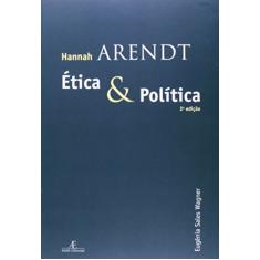 Hannah Arendt: Ética e Política