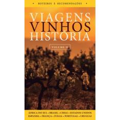 Livro - Viagens, vinhos, história - volume II