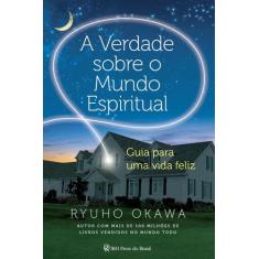 Livro - A verdade sobre o mundo espiritual